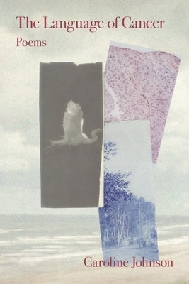 The Language of Cancer by Johnson, Caroline