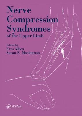 Nerve Compression Syndromes of the Upper Limb by Allieu, Yves
