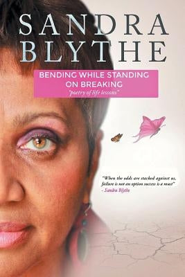 Bending While Standing on Breaking by Blythe, Sandra