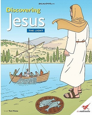 Discovering Jesus. The Light: Children's Bible by Picanyol