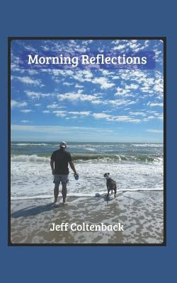 Morning Reflections by Coltenback, Jeff