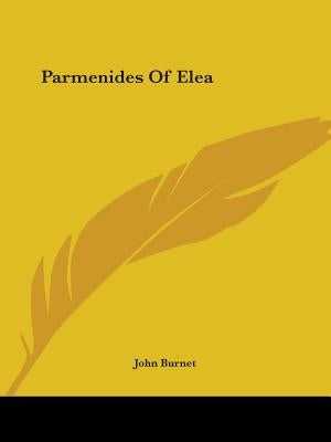 Parmenides Of Elea by Burnet, John