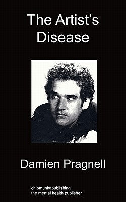 The Artist's Disease by Pragnell, Damien