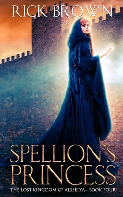 Spellion's Princess by Brown, Rick