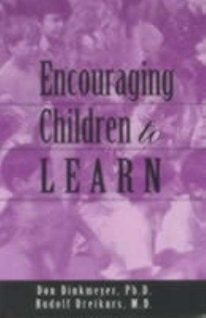 Encouraging Children to Learn by Dreikurs, Rudolf