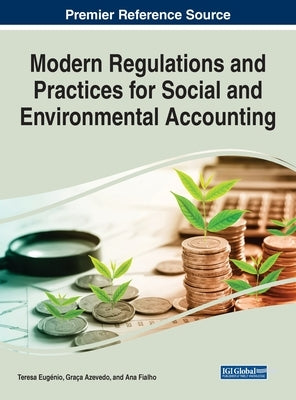 Modern Regulations and Practices for Social and Environmental Accounting by Eugénio, Teresa