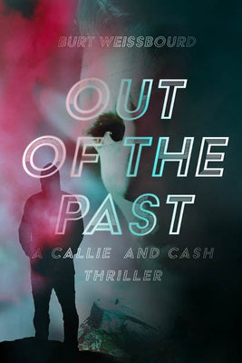 Out of the Past by Weissbourd, Burt