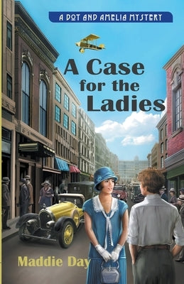 A Case for the Ladies by Day, Maddie