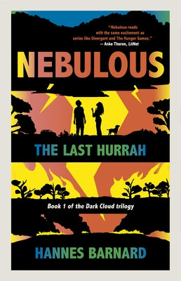 Nebulous: The Last Hurrah by Barnard, Hannes
