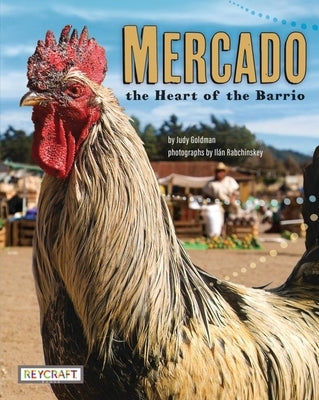 Mercado: Heart of the Barrio by Goldman, Judy