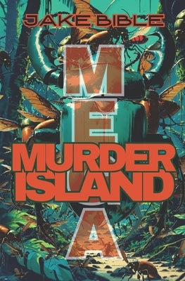 Mega: Murder Island by Bible, Jake