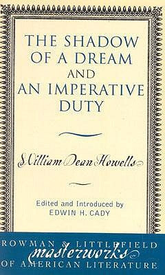 The Shadow of a Dream and an Imperative Duty by Howells, William Dean