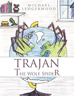 Trajan: The Wolf Spider by Ledgerwood, Michael