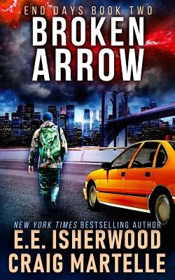 Broken Arrow: A Post-Apocalyptic Adventure by Martelle, Craig