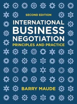 International Business Negotiation: Principles and Practice by Maude, Barry