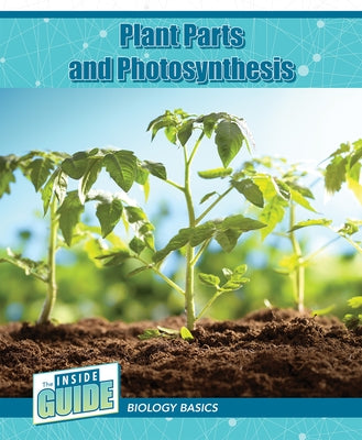 Plant Parts and Photosynthesis by McClure, Leigh