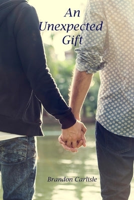 An Unexpected Gift by Carlisle, Brandon
