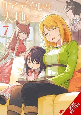 In the Land of Leadale, Vol. 7 (Manga) by Ceez