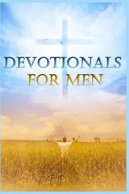 Devotionals For Men by Farmer, Noel