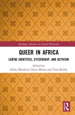Queer in Africa: Lgbtqi Identities, Citizenship, and Activism by Matebeni, Zethu