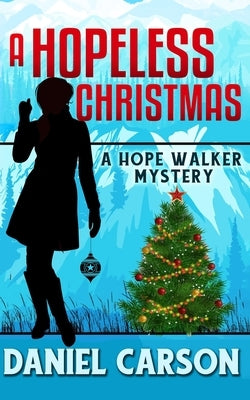 A Hopeless Christmas by Carson, Daniel