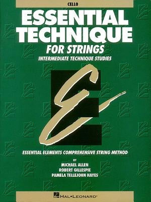 Essential Technique for Strings (Original Series): Cello by Gillespie, Robert
