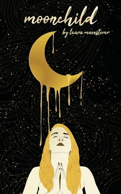 moonchild by Muensterer, Laura