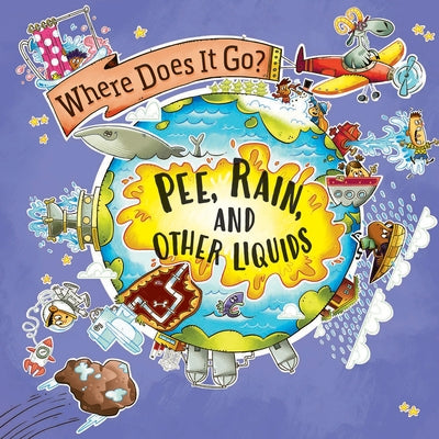 Pee, Rain, and Other Liquids by Greathead, Helen