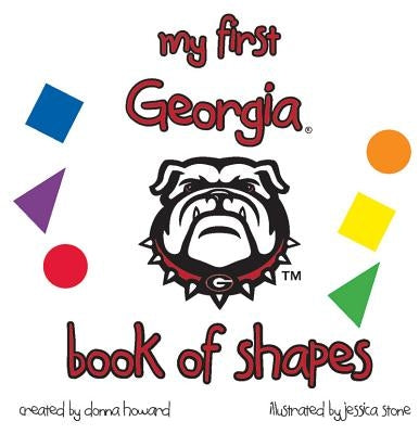 My 1st Georgia Bk of Shapes by Howard, Donna