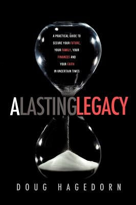 A Lasting Legacy by Hagedorn, Doug
