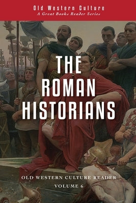 The Roman Historians by Foucachon, Daniel