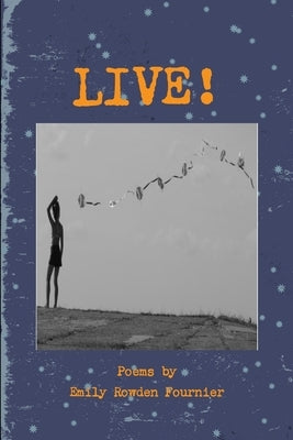 Live! by Rowden Fournier, Emily