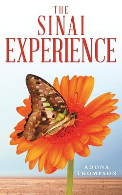 The Sinai Experience by Thompson, Adona