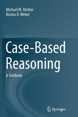 Case-Based Reasoning: A Textbook by Richter, Michael M.
