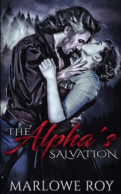 The Alpha's Salvation by Roy, Marlowe