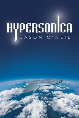 Hypersonica by O'Neil, Jason
