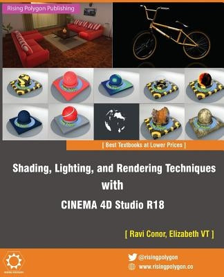 Shading, Lighting, and Rendering Techniques with Cinema 4D Studio R18 by Vt, Elizabeth