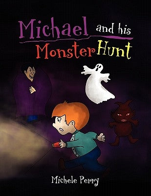 Michael and his Monster Hunt by Perry, Michele