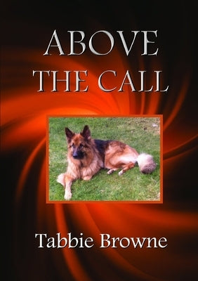 Above the Call by Browne, Tabbie