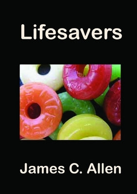 Lifesavers by Allen, James C.