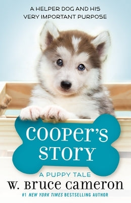 Cooper's Story: A Puppy Tale by Cameron, W. Bruce