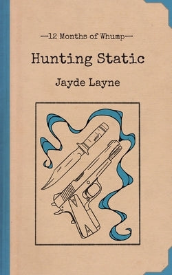 Hunting Static by Layne, Jayde