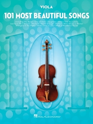 101 Most Beautiful Songs for Viola by Hal Leonard Corp