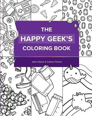 The Happy Geek's Coloring Book by Palmer, Colleen