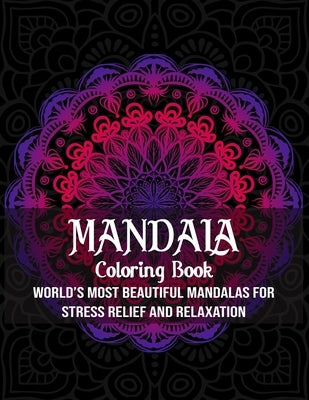 Mandala Coloring Book: World's most beautiful mandalas for stress relief and relaxation( Mandala Coloring Book) by Press House, Blue Moon