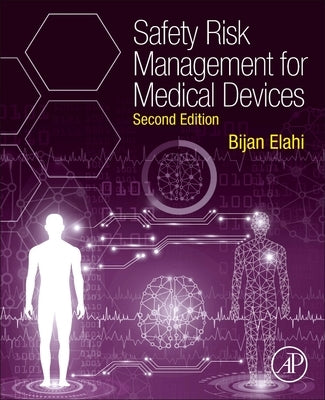Safety Risk Management for Medical Devices by Elahi, Bijan