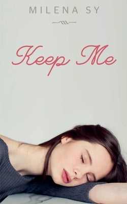 Keep Me by Sy, Milena