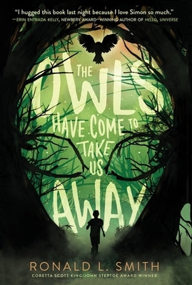 The Owls Have Come to Take Us Away by Smith, Ronald L.