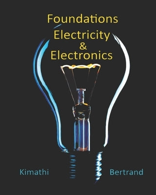 Foundations Electricity & Electronics by Bertrand, Ron