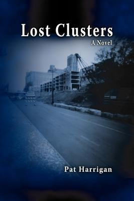 Lost Clusters by Harrigan, Pat